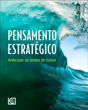 Picture of Book Pensamento Estratégico - Antecipar Ondas Futuro