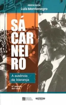 Imagem de Sá Carneiro, a Ausência da Liderança - 5.º Vol. (1977-1978)