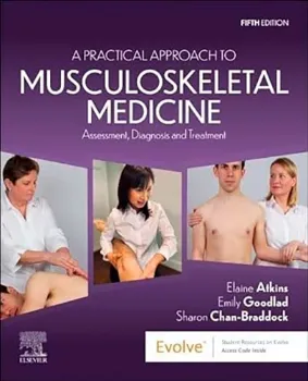 Picture of Book A Practical Approach to Musculoskeletal Medicine: Assessment, Diagnosis and Treatment