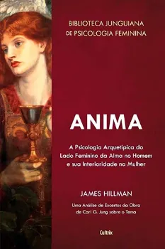 Picture of Book Anima: Psicologia Arquetípica do Lado Feminino da Alma Homem