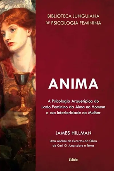 Imagem de Anima: Psicologia Arquetípica do Lado Feminino da Alma Homem