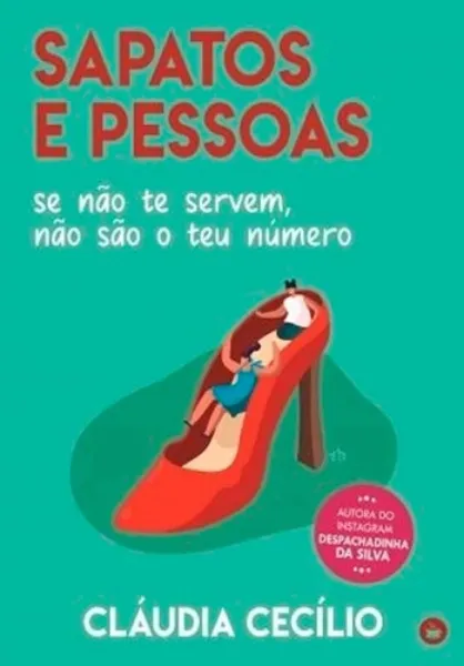 Imagem de Sapatos e Pessoas se Não Te Servem, Não São o Teu Número