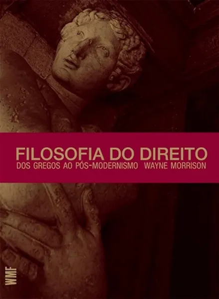 Imagem de Filosofia do Direito: dos Gregos ao Pós-Modernismo