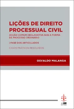 Imagem de Lições de Direito Processual Civil - Acção Comum Declarativa Sob a Forma de Processo Ordinário - Fase dos Articulados/Casos Práticos Resolvidos