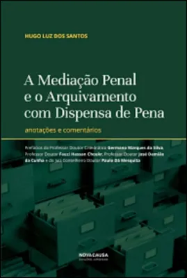 Picture of Book A Mediação Penal e o Arquivamento com Dispensa de Pena