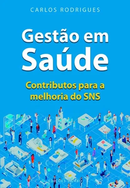 Imagem de Gestão em Saúde - Contributos para a Melhoria do SNS