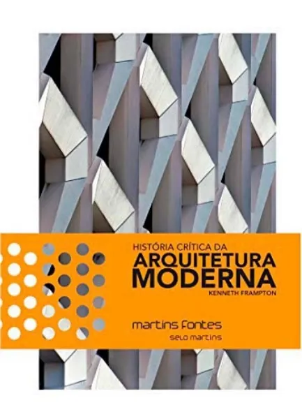 Imagem de História Crítica da Arquitetura Moderna
