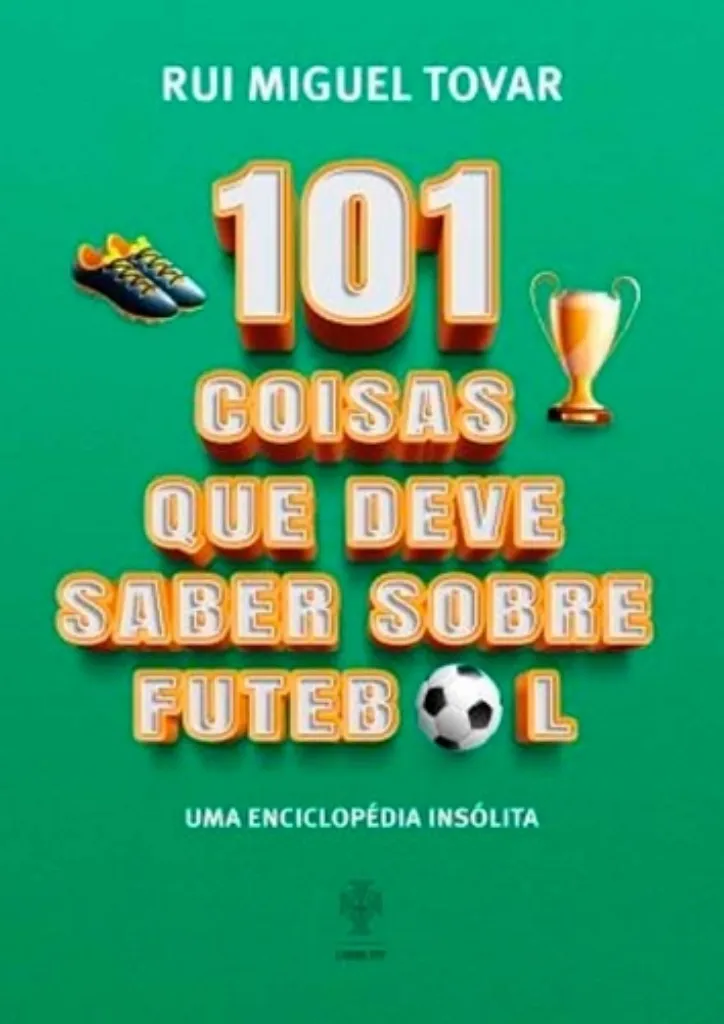 Imagem de 101 Coisas Que Deve Saber Sobre Futebol