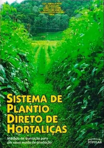 Imagem de Sistema de Plantio Direto de Hortaliças - Método de Transição para Um Novo Modo de Produção
