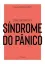 Picture of Book Coleção Saúde da Mente - Como Enfrentar a Síndrome do Pânico
