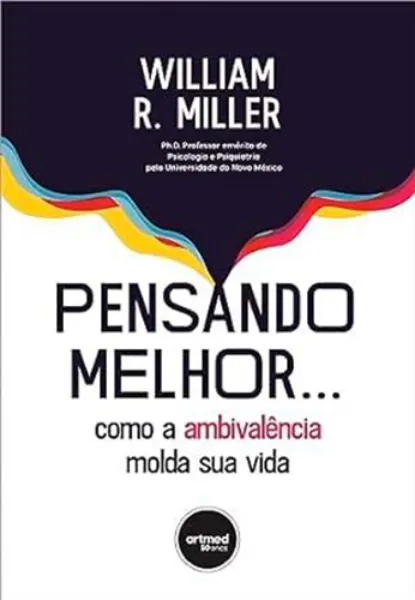Imagem de Pensando Melhor... - Como a Ambivalência Molda Sua Vida
