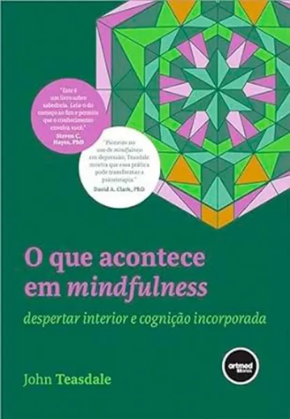 Imagem de O que Acontece em Mindfulness - Despertar Interior e Cognição Incorporada
