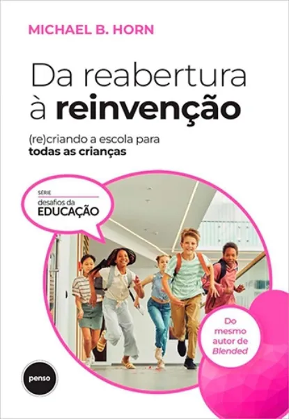 Imagem de Da Reabertura à Reinvenção - (Re)criando a Escola Para Todas as Crianças