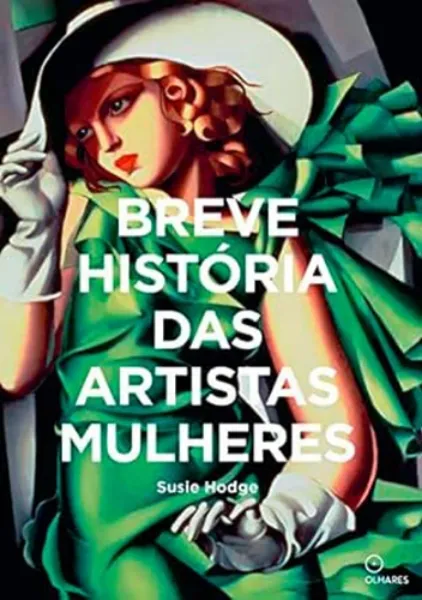 Imagem de Breve História das Artistas Mulheres