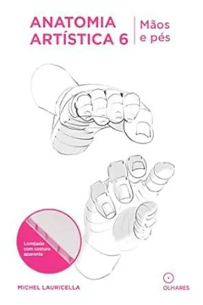 Imagem de Anatomia Artística 6 - Mãos e Pés