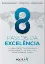 Picture of Book 8 Passos da Excelência - Um Guia Prático de Como Levar a Sua Organização Para Um Novo Patamar de Resultados