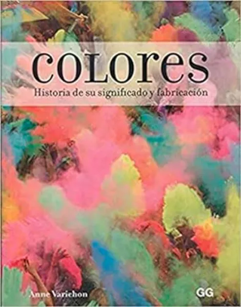 Imagem de Colores : Historia de su Significado y Fabricación