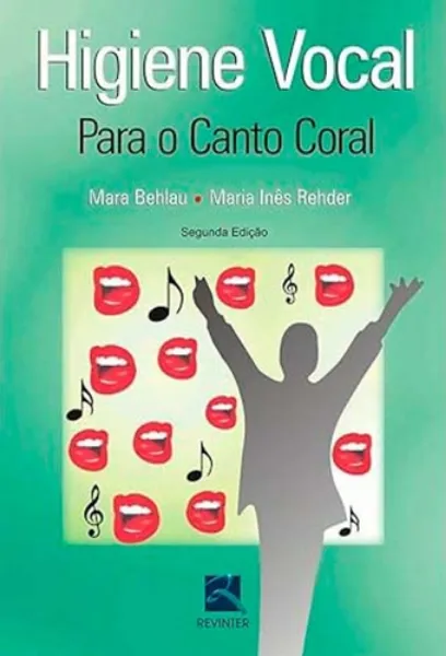 Imagem de Higiene Vocal : Para o Canto Coral