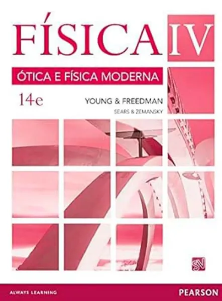 Imagem de Física de Sears & Zemansky - Volume IV : Ótica e Física Moderna