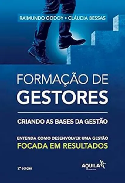 Imagem de Formação de Gestores - Entenda Como Criar uma Base da Gestão Focada em Resultados
