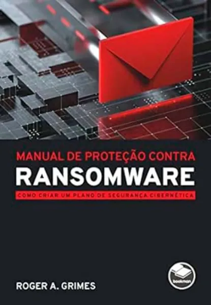Imagem de Manual de Proteção Contra Ransomware: Como Criar um Plano de Segurança Cibernética