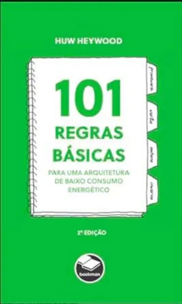 Imagem de 101 Regras Básicas para uma Arquitetura de Baixo Consumo Energético