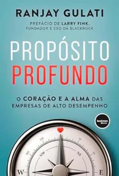 Picture of Book Propósito Profundo - O Coração e a Alma das Empresas de Alto Desempenho