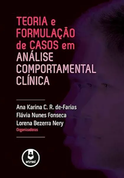 Imagem de Teoria e Formulação de Casos em Análise Comportamental Clínica