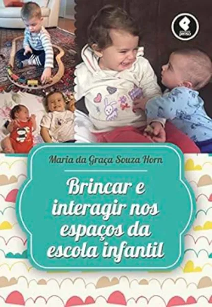 Imagem de Brincar e Interagir nos Espaços da Escola Infantil