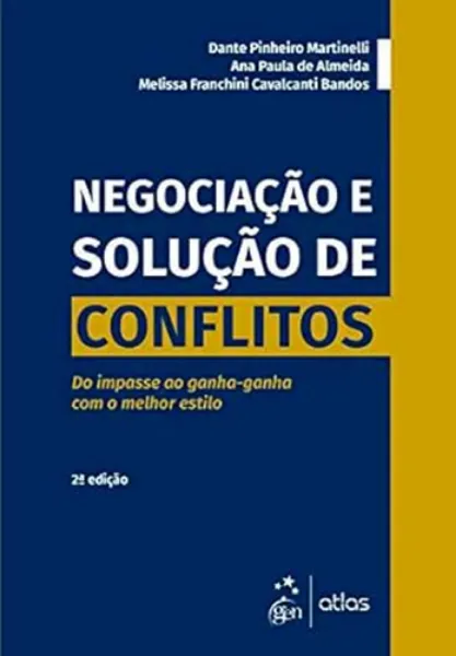Imagem de Negociação e Solução de Conflitos - Do Impasse ao Ganha-ganha Com o Melhor Estilo