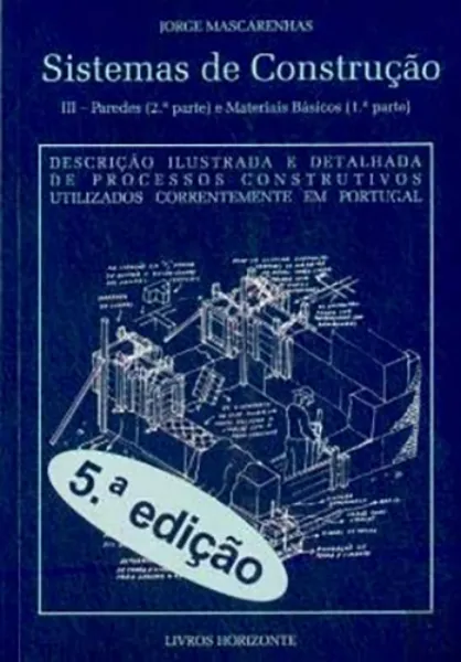 Imagem de Sistemas de Construção III -  Sistemas de Construção  III  Paredes (2ª Parte) e Materiais Básicos (1ª Parte)