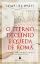 Imagem de O Eterno Declínio e Queda de Roma - A Chave para Compreender o Mundo Atual