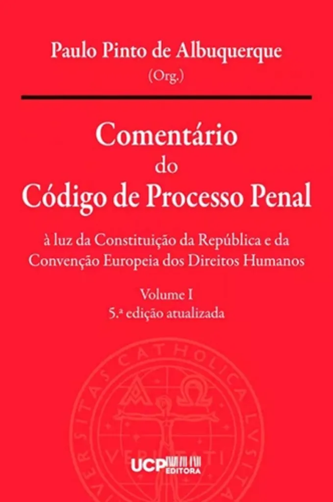 Imagem de Comentário do Código de Processo Penal à Luz da Constituição da República e da Convenção Europeia dos Direitos Humanos   Vol. I