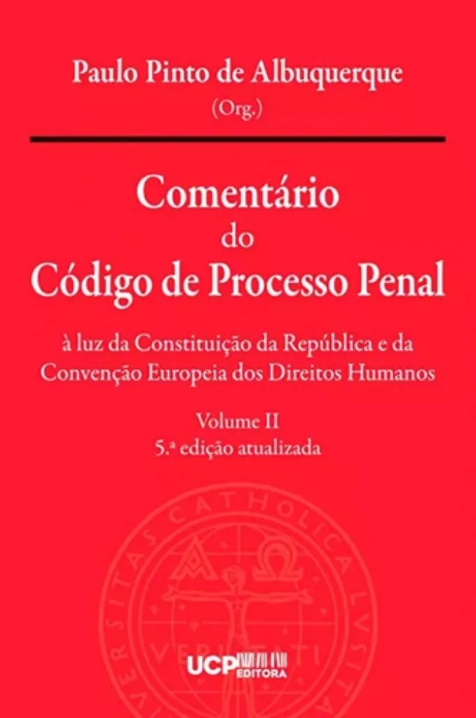 Imagem de Comentário do Código de Processo Penal à Luz da Constituição da República e da Convenção Europeia dos Direitos Humanos   Vol. II