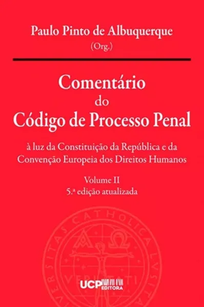 Imagem de Comentário do Código de Processo Penal à Luz da Constituição da República e da Convenção Europeia dos Direitos Humanos   Vol. II