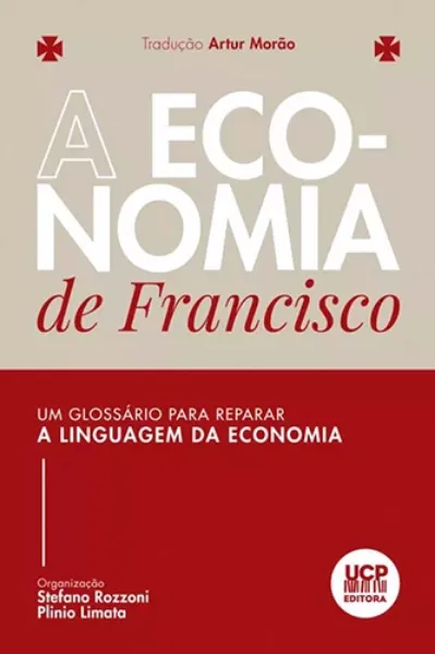 Imagem de A Economia de Francisco - Um Glossário para Reparar a Linguagem da Economia