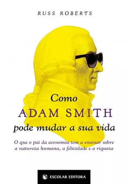 Imagem de Como Adam Smith Pode Mudar a Sua Vida