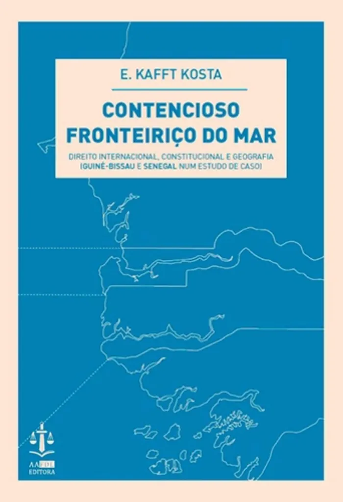Imagem de Contencioso Fronteiriço do Mar - Direito Internacional (Guiné-Bissau e Senegal   Constitucional e Geografia num Estudo de Caso)