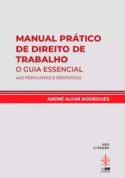 Imagem de Manual Prático de Direito de Trabalho - O Guia Essencial - 400 Perguntas e Respostas