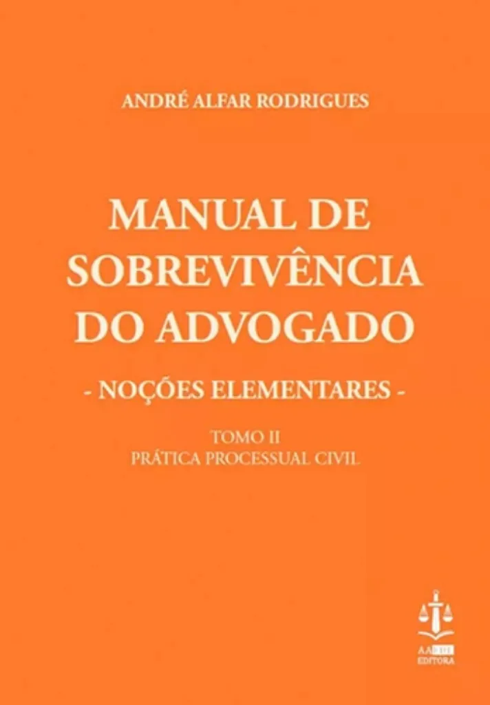 Imagem de Manual de Sobrevivência do Advogado - Noções Elementares - Prática Processual Civil  Tomo II