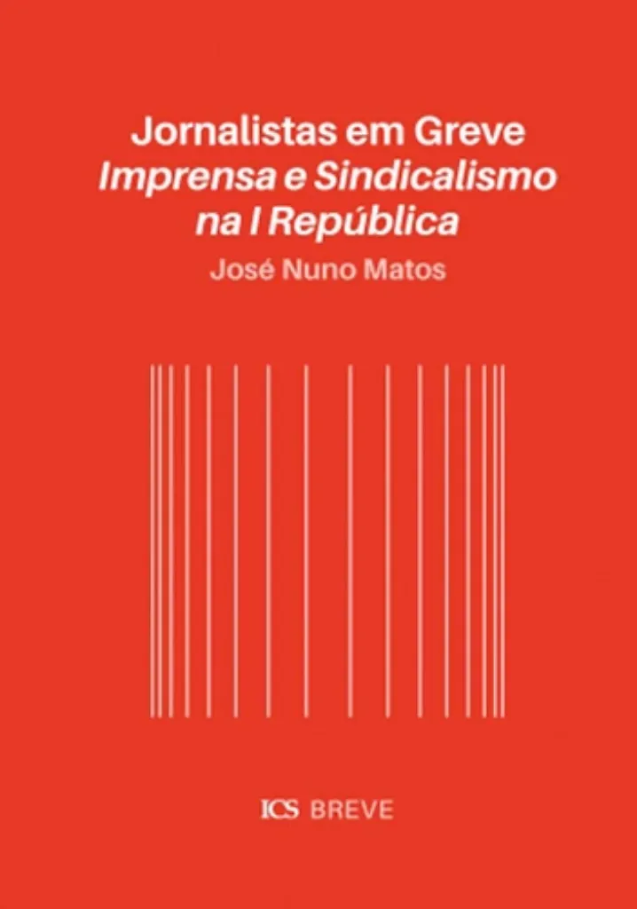 Imagem de Jornalistas em Greve - Imprensa e Sindicalismo na I República