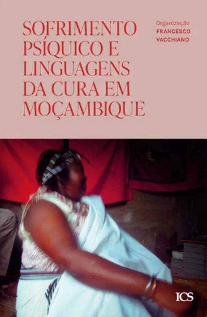 Imagem de Sofrimento Psíquico e Linguagens da Cura em Moçambique