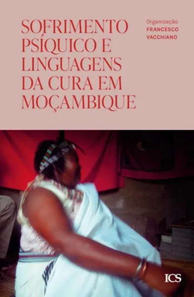 Imagem de Sofrimento Psíquico e Linguagens da Cura em Moçambique