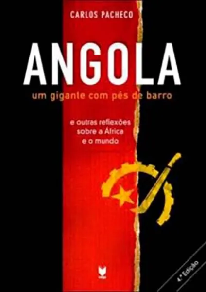 Imagem de Angola - Um Gigante Com Pés de Barro - E Outras Reflexões Sobre a África e o Mundo