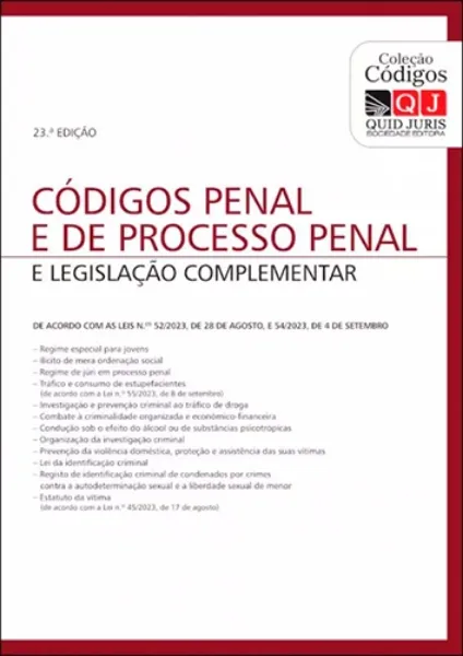 Imagem de Códigos Penal e de Processo Penal e Legislação Complementar -  (De acordo com a Leis n.os 52/2023, de 28 de agosto, e 54/2023, de 4 de setembro)