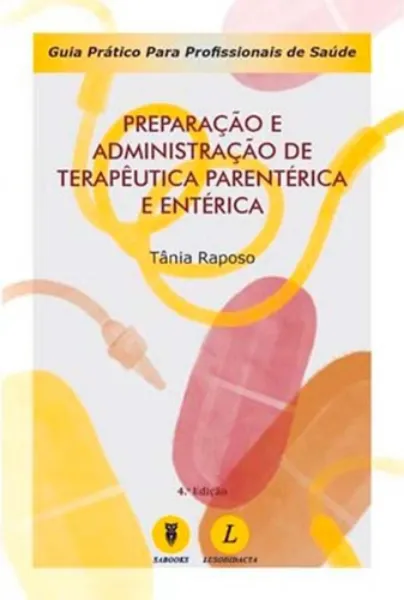 Imagem de Preparação e Administração de Terapêutica Parentérica e Entérica - Guia Prático para Profissionais de Saúde