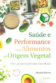 Imagem de Saúde e Performance com Alimentos de Origem Vegetal - Manual de Evidências Científicas