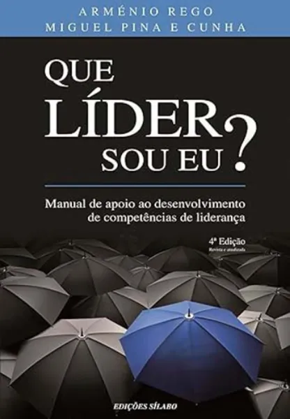 Imagem de Que Líder Sou Eu? - Manual de Apoio ao Desenvolvimento de Competências de Liderança