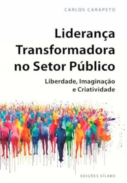 Imagem de Liderança Transformadora no Setor Público - Liberdade, Imaginação e Criatividade