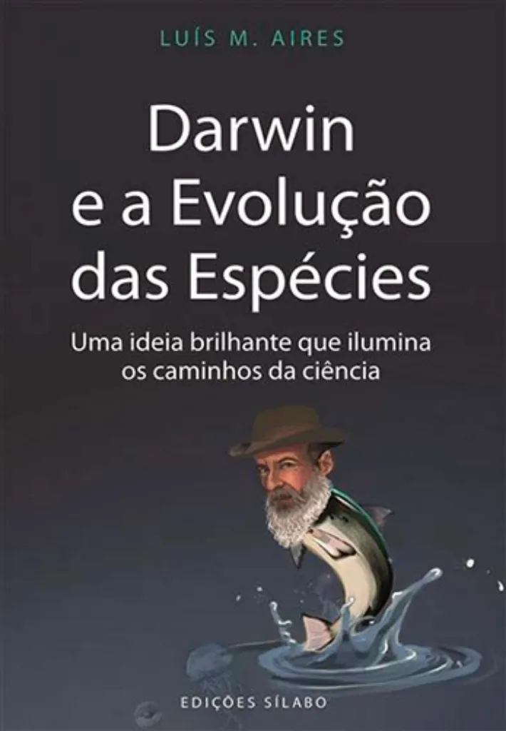 Imagem de Darwin e a Evolução das Espécies - Uma Ideia Brilhante Que Ilumina os Caminhos da Ciência